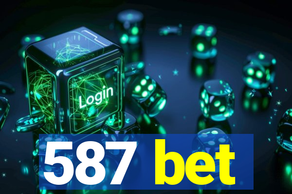 587 bet